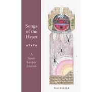 Songs of the Heart: The Weaver