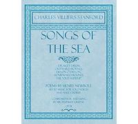 Songs Of The Sea - Drake's Drum, Outward Bound, Devon O Devon, Homeward Bound, The "Old Superb" - Poems By Henry Newbolt - Set To Music For Solo Voices And Male Chorus - Composed For And Sung By Mr. P