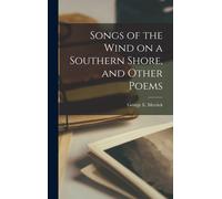 Songs Of The Wind On A Southern Shore, And Other Poems