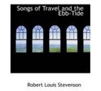 Songs of Travel and the Ebb-Tide Stevenson, Robert Louis, Osborne, Lloyd (Auteur)