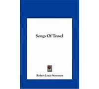 Songs of Travel Stevenson, Robert Louis (Auteur)