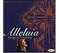 Bill & Gloria Gaither - Alleluia: Songs of Worship