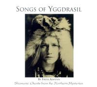 [(Songs of Yggdrasil: Shamanic Chants from the Northern Mysteries)] [Author: Freya Aswynn] published on (September, 2002)
