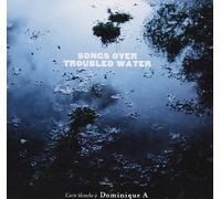 Dominique A – Songs over troubled water – Carte blanche à Dominique A – CD