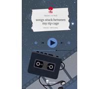 songs stuck between my rip cage. Life is a Story - story.one