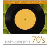 Songs That Defined a Decade - Songs That Defined Decade 1: Christian Hits 70's
