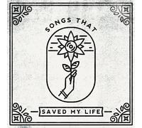 Songs That Saved My Life