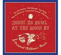 Songs to Howl at The Moon by Original Children's