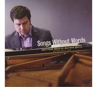 Songs Without Words: Solo Piano Music of Matthew Quayle