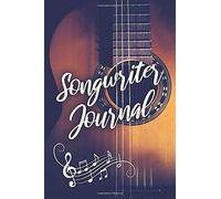Songwriter Journal: Music Notebook With Blank Sheet Music And Dot Grid For Lyrics