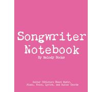 Songwriter Notebook: Guitar Tablature Sheet Music, Piano, Voice, Lyrics, And Guitar Chords: 8 X 10 Matte Cover 100 Pages (50 Sheets), Music Journal For Songwriters, Guitarists, Pianists, Lyricists, Cl