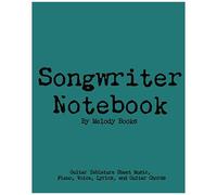 Songwriter Notebook: Guitar Tablature Sheet Music, Piano, Voice, Lyrics, And Guitar Chords: 8 X 10 Matte Cover 100 Pages (50 Sheets), Music Journal For Songwriters, Guitarists, Pianists, Lyricists, Cl