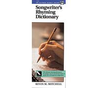 Songwriter's Rhyming Dictionary: A Practical Rhyming Dictionary for Contempary Songwriters