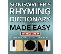 Songwriter's Rhyming Dictionary Made Easy: Comprehensive Sound Links