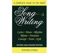 Songwriting: A Complete Guide to the Craft