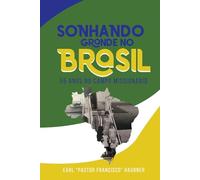 Sonhando Grande no Brasil: 55 Anos no Campo Missionário