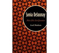 Sonia Delaunay by Axel Madsen Axel Madsen (Auteur)