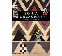 Sonia Delaunay: Fashion and Fabrics