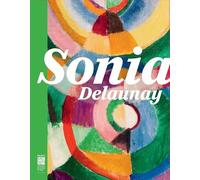 SONIA DELAUNAY - LES COULEURS DE L'ABSTRACTION