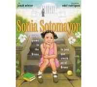 Sonia Sotomayor A Judge Grows in the BronxLa juez que crecio en el Bronx by Jonah Winter & Illustrated by Edel Rodriguez Jonah Winter (Auteur)