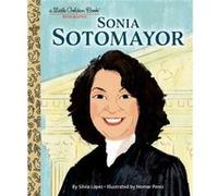 Sonia Sotomayor A Little Golden Book Biography by Nomar Perez Nomar Perez (Auteur)