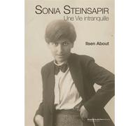 Sonia Steinsapir Une vie intranquille - Ilsen About - Ecole Nat.sup.des Beaux-Arts - relié - Catalogue d'exposition