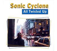 Sonic Cyclone - All Twisted Up