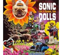 Sonic Dolls - I M a Flower, Too