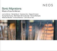 Sonic Migrations: Music Of Laurie Altman by ALTMAN,LAURIE [Audio CD] NEUF