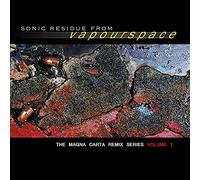 Sonic Residue from Vapourspace-The Magna Carta Remix Series Volume One