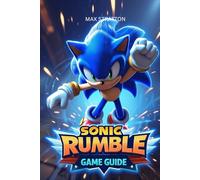 SONIC RUMBLE GAME GUIDE