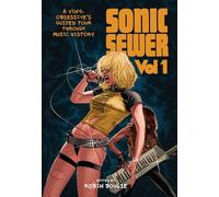 Sonic Sewer 1 – Visite guidée de l'histoire de la musique par un passionné du vinyle