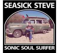 Seasick Steve - Sonic Soul Surfer (version digipack)