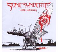 Sonic Syndacate - Only Inhuman [Import]