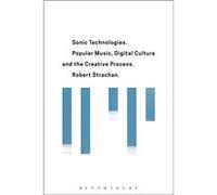 Sonic Technologies by Strachan & Robert Lecturer in Music & University of Liverpool & UK Inconnu (Auteur)