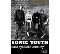 Sonic Youth - Goodbye 20th Century