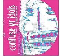 Sonic Youth Tribute Confuse Your Idols by VARIOUS ARTISTS (2004-07-13)