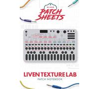Sonicware Liven Texture Lab Blank Patch Sheets Notebook: Become a more organized songwriter with this Blank Patch Sheet notebook so you can spend more time creating and less time forgetting.