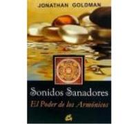 Sonidos Sanadores El Poder De Los Armónicos - GOLDMAN, JONATHAN Goldman, Jonathan (Auteur)