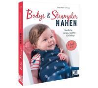 Sonja Hahn-Schm Mit Jersey nähen - Bodys und Strampler für Babys nähen: (Relié)