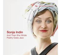 Sonja Indin - Sonja Indin : and Then She Wrote-Poetry Goes Jazz. [Import]