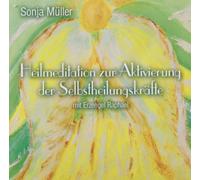 Sonja Müller - Heilmeditation zur Aktivierung der Selbstheilungskräfte mit Erzengel Raphael