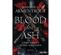 Sonja Rebernik- Blood and Ash - Liebe kennt keine Grenzen: Roman (Liebe (Poche)