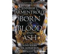 Sonja Rebernik- Born of Blood and Ash - Eine Liebe im Schatten: Roman (E (Poche)
