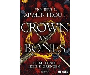Sonja Rebernik- Crown and Bones - Liebe kennt keine Grenzen: Roman (Lieb (Poche)