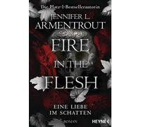 Sonja Rebernik- Fire in the Flesh - Eine Liebe im Schatten: Roman (Eine (Poche)