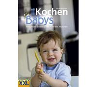 Sonja Sammüller Edition XXL Kochen für Babys: Gesundes Essen einfach sel (Relié)