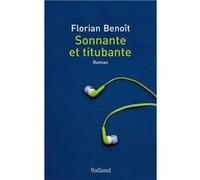 Sonnante et titubante Florian Benoît (Auteur)