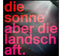 Sonne,die - Aber die Landschaft