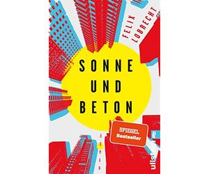 Sonne und Beton: Roman